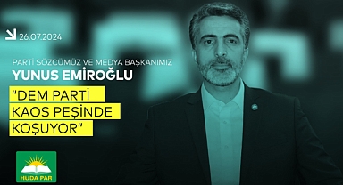 HÜDA PAR'dan DEM Parti'ye Çağrı!
