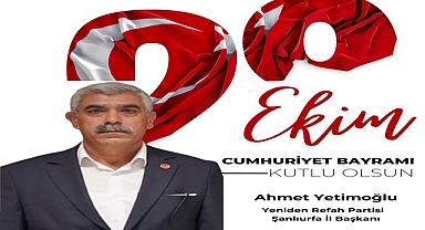 Ahmet Yetimoğlu: ‘Cumhuriyet, Geleceğimizin Teminatıdır!’